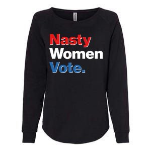 Nasty Women Vote Womens California Wash Sweatshirt