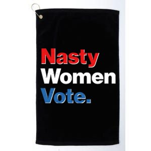 Nasty Women Vote Platinum Collection Golf Towel