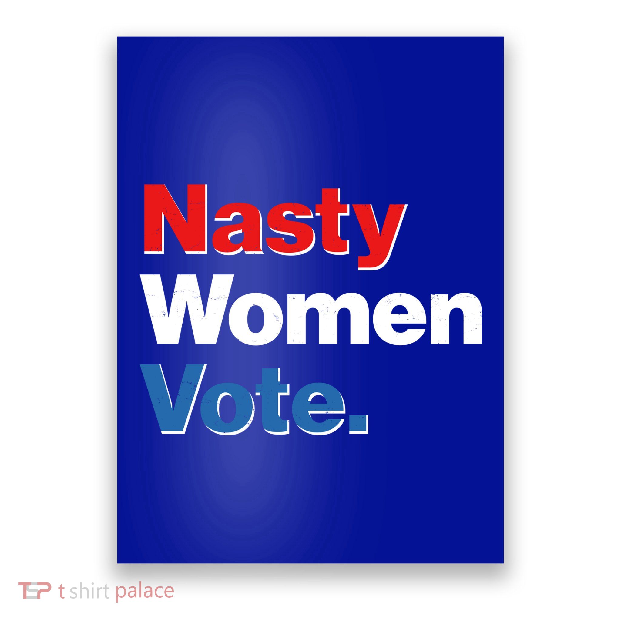 Nasty Women Vote Poster