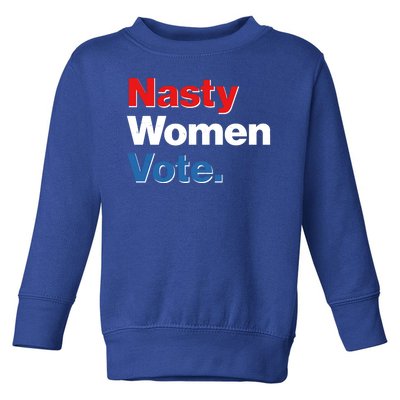 Nasty Women Vote Toddler Sweatshirt