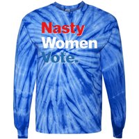 Nasty Women Vote Tie-Dye Long Sleeve Shirt