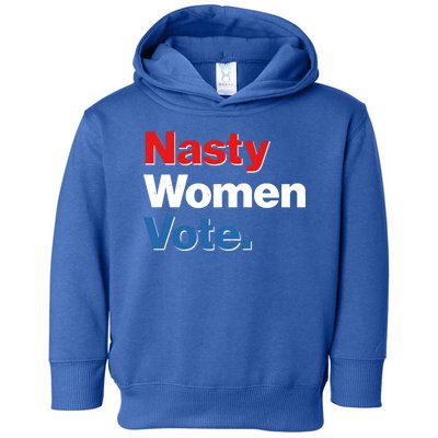 Nasty Women Vote Toddler Hoodie