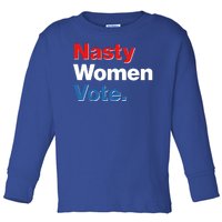 Nasty Women Vote Toddler Long Sleeve Shirt