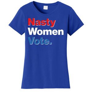 Nasty Women Vote Women's T-Shirt