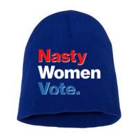 Nasty Women Vote Short Acrylic Beanie