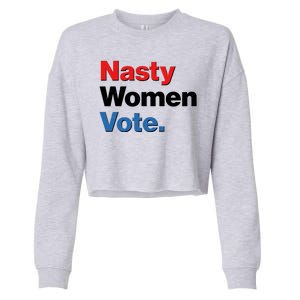 Nasty Women Vote Cropped Pullover Crew