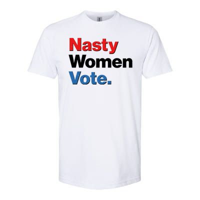 Nasty Women Vote Softstyle® CVC T-Shirt