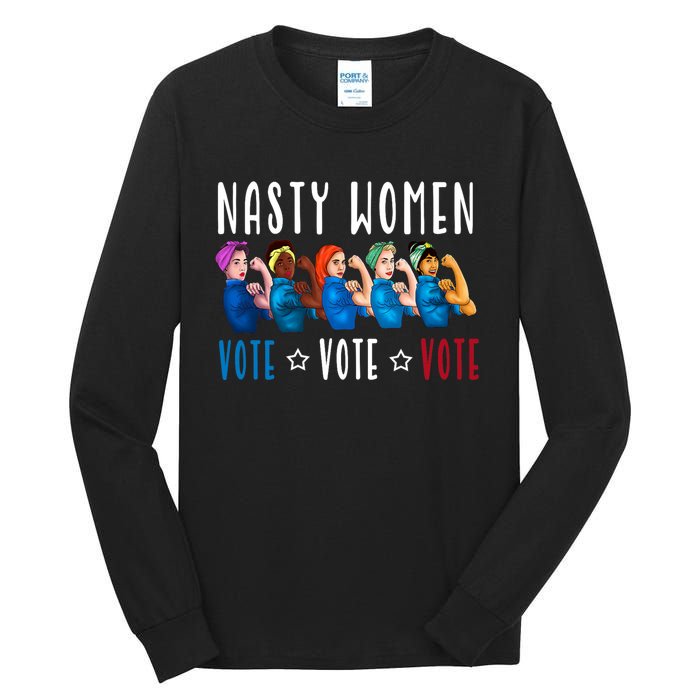 Nasty Women Vote 2024 Democrat Election Day Political Quote Tall Long Sleeve T-Shirt