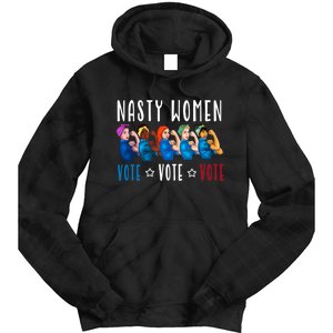 Nasty Women Vote 2024 Democrat Election Day Political Quote Tie Dye Hoodie