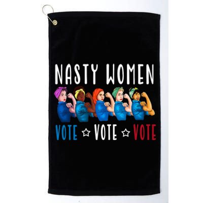 Nasty Women Vote 2024 Democrat Election Day Political Quote Platinum Collection Golf Towel