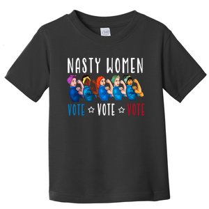 Nasty Women Vote 2024 Democrat Election Day Political Quote Toddler T-Shirt