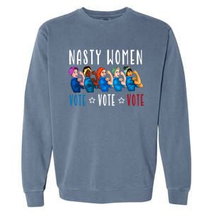 Nasty Women Vote 2024 Democrat Election Day Political Quote Garment-Dyed Sweatshirt