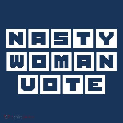 Nasty Women Vote T-Shirt