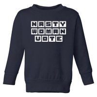 Nasty Women Vote Toddler Sweatshirt