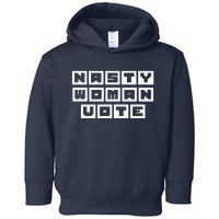 Nasty Women Vote Toddler Hoodie