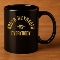 North Weymouth Vs Everybody 11oz C Handle Ceramic Mug