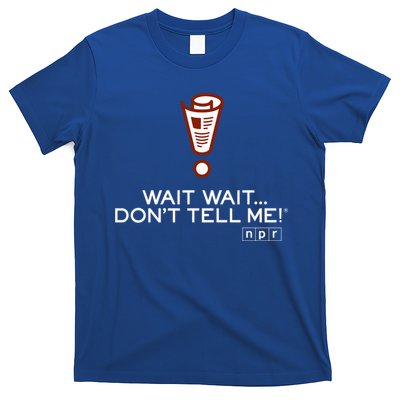 Npr Wait Wait Don’T Tell Me Logo Gift T-Shirt