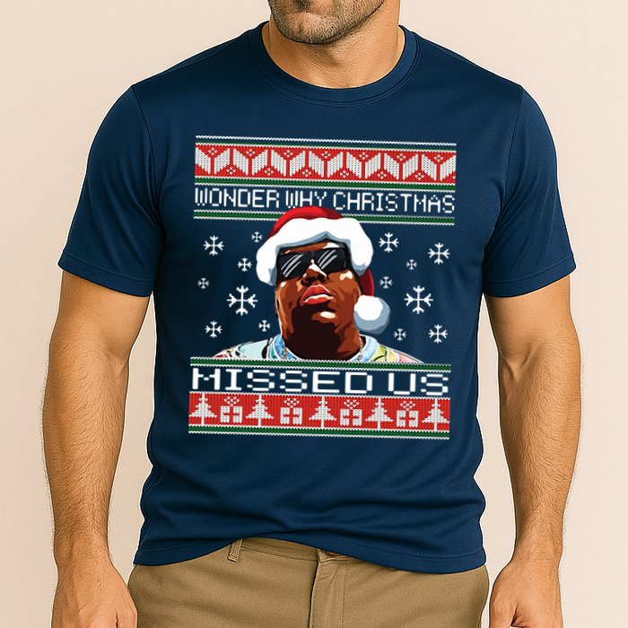 Notorious Wonder Why Christmas Missed Us Ugly Cooling Performance Crew T-Shirt