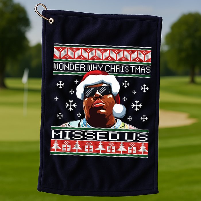 Notorious Wonder Why Christmas Missed Us Ugly Golf Towel