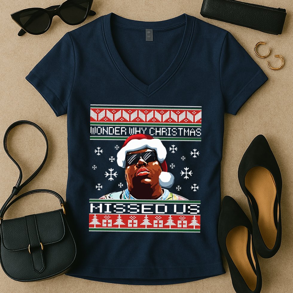 Notorious Wonder Why Christmas Missed Us Ugly Women's V-Neck T-Shirt
