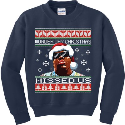Notorious Wonder Why Christmas Missed Us Ugly Kids Sweatshirt
