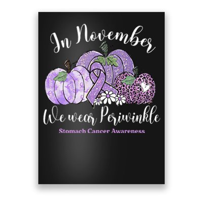 November We Wear Periwinkle Leopard Pumpkin Stomach Cancer  Poster