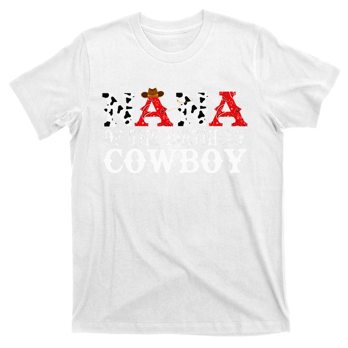 Nana's Wild West Birthday Bash Cowboy Theme Party Supplies T-Shirt