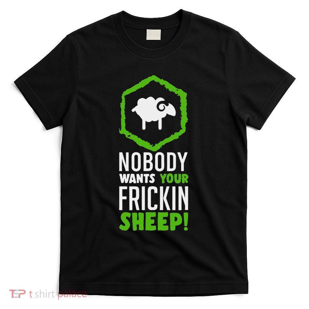 Nobody Wants Your Frickin Board Game T-Shirt