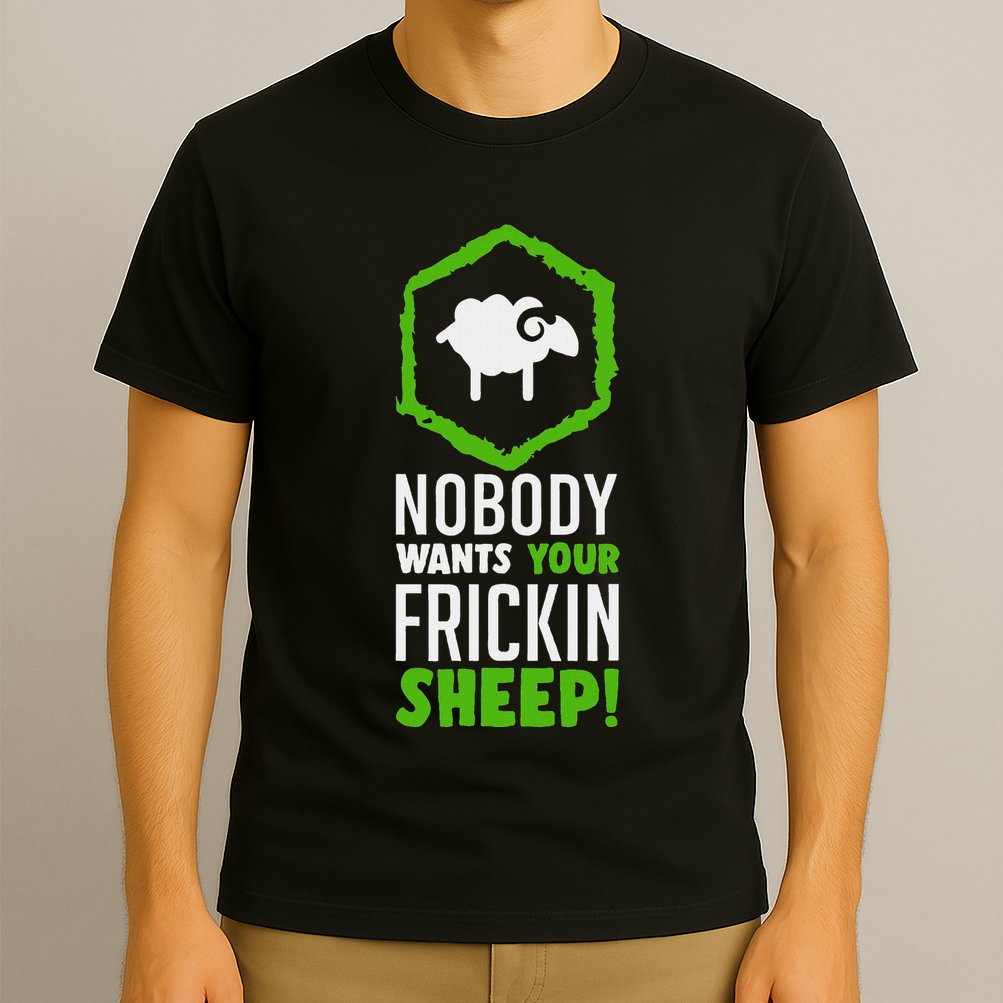 Nobody Wants Your Frickin Board Game T-Shirt