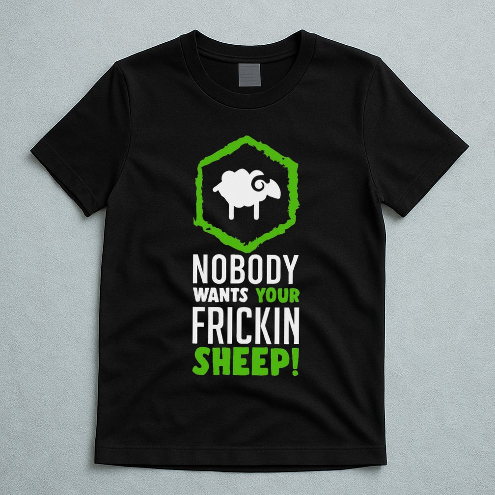 Nobody Wants Your Frickin Board Game T-Shirt