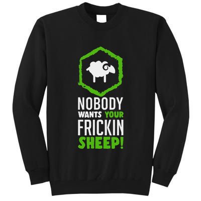 Nobody Wants Your Frickin Board Game Tall Sweatshirt