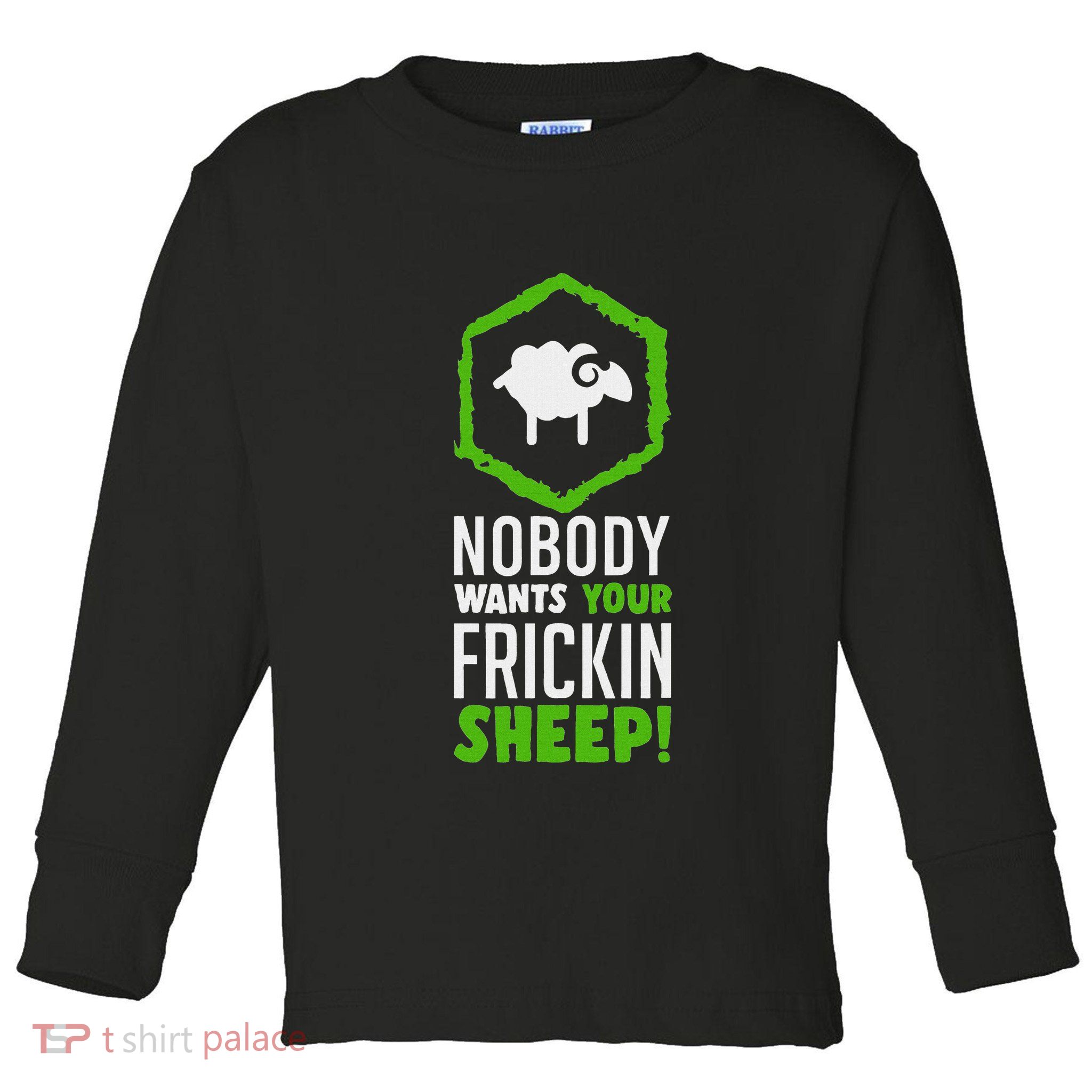 Nobody Wants Your Frickin Board Game Toddler Long Sleeve Shirt