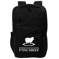 Nobody Wants Your Fucking Sheep Impact Tech Backpack