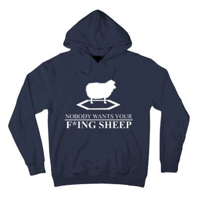 Nobody Wants Your Fucking Sheep Tall Hoodie