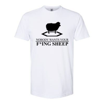 Nobody Wants Your Fucking Sheep Softstyle CVC T-Shirt