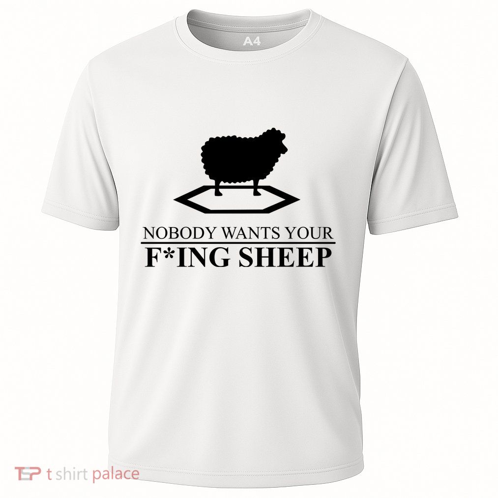 Nobody Wants Your Fucking Sheep Performance Shirt