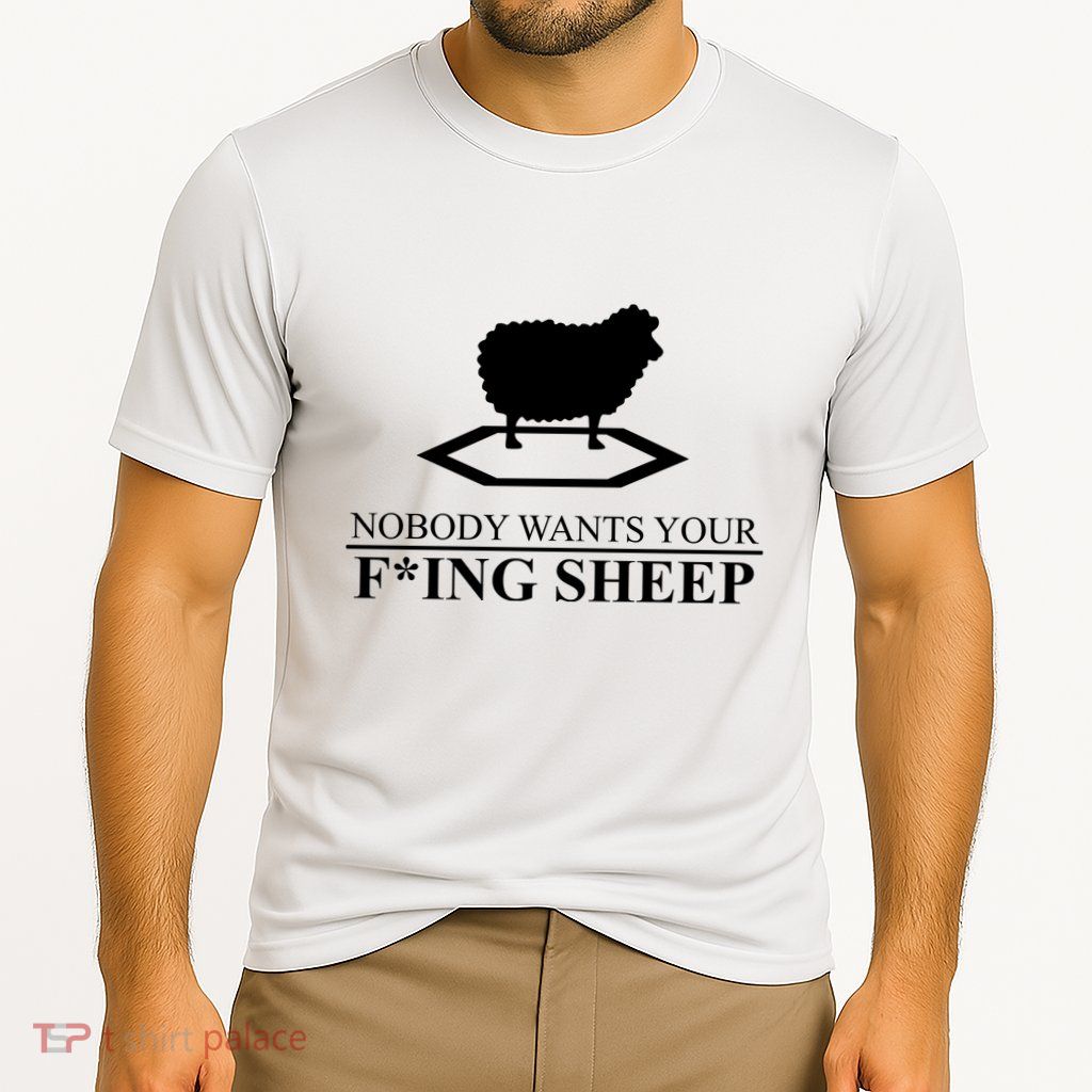 Nobody Wants Your Fucking Sheep Performance Shirt