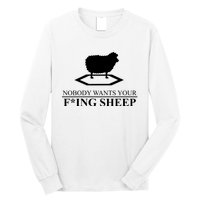 Nobody Wants Your Fucking Sheep Long Sleeve Shirt