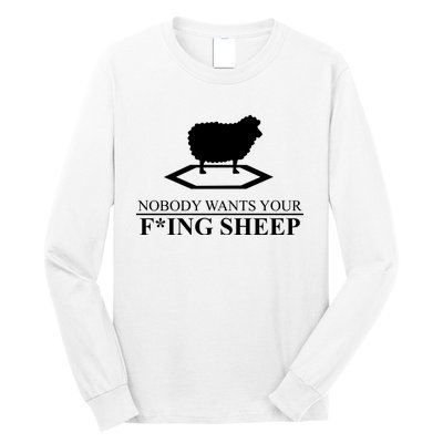 Nobody Wants Your Fucking Sheep Long Sleeve Shirt