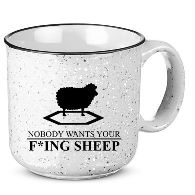 Nobody Wants Your Fucking Sheep 15oz Campfire Ceramic Mug