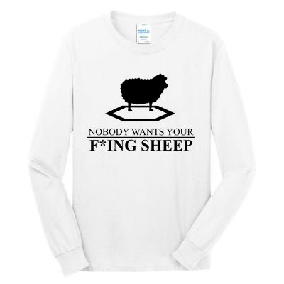 Nobody Wants Your Fucking Sheep Tall Long Sleeve T-Shirt