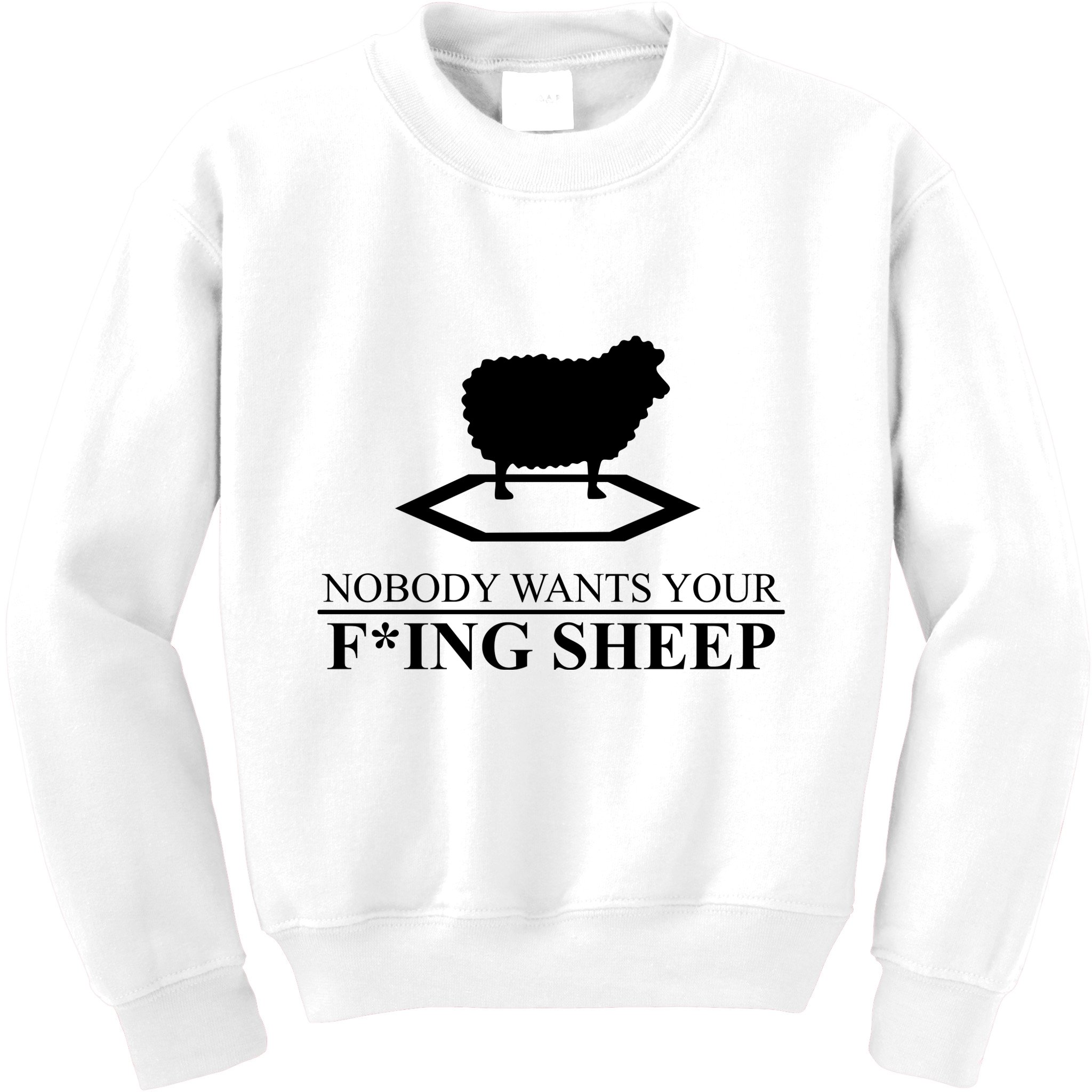 Nobody Wants Your Fucking Sheep Kids Sweatshirt