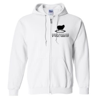 Nobody Wants Your Fucking Sheep Full Zip Hoodie