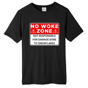 No Woke Zone Not Responsible For Damage Done So Snowflakes Tall Fusion ChromaSoft Performance T-Shirt