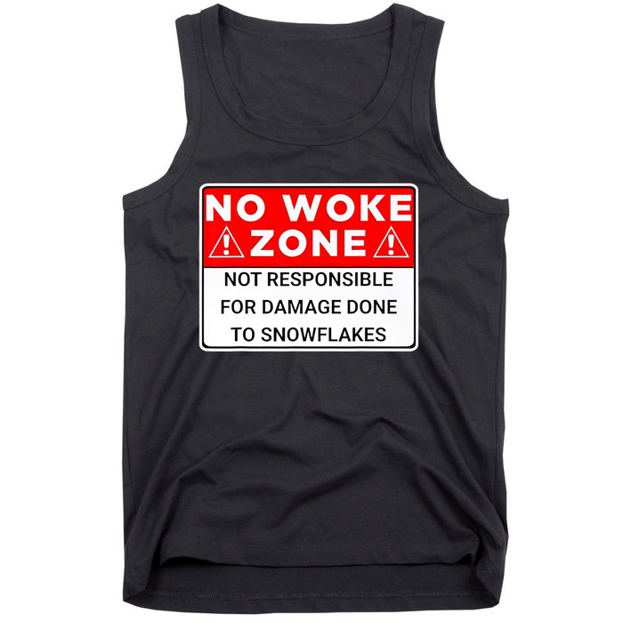 No Woke Zone Not Responsible For Damage Done So Snowflakes Tank Top