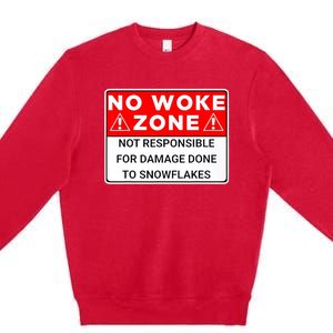 No Woke Zone Not Responsible For Damage Done So Snowflakes Premium Crewneck Sweatshirt