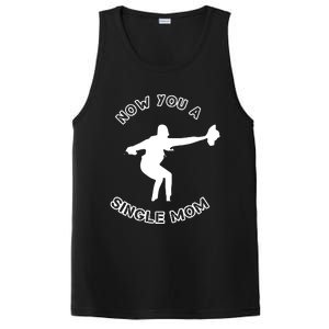 Now You A Single Mom PosiCharge Competitor Tank