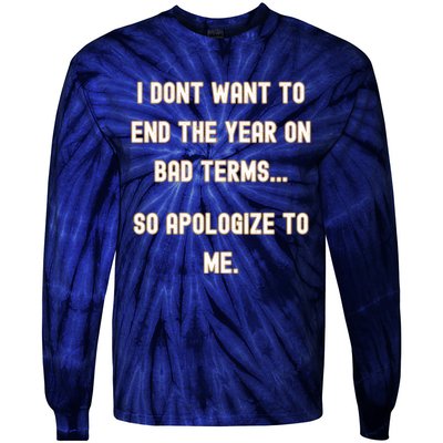 New Years Apologize To Me Tie-Dye Long Sleeve Shirt