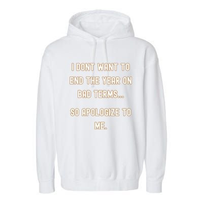 New Years Apologize To Me Garment-Dyed Fleece Hoodie