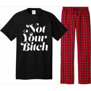 Not Your Bitch Funny S Rights Gift Pajama Set